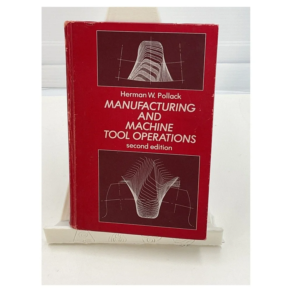Manufacturing and Machine Tool Operations 2nd Ed‎ Hardcover 1979